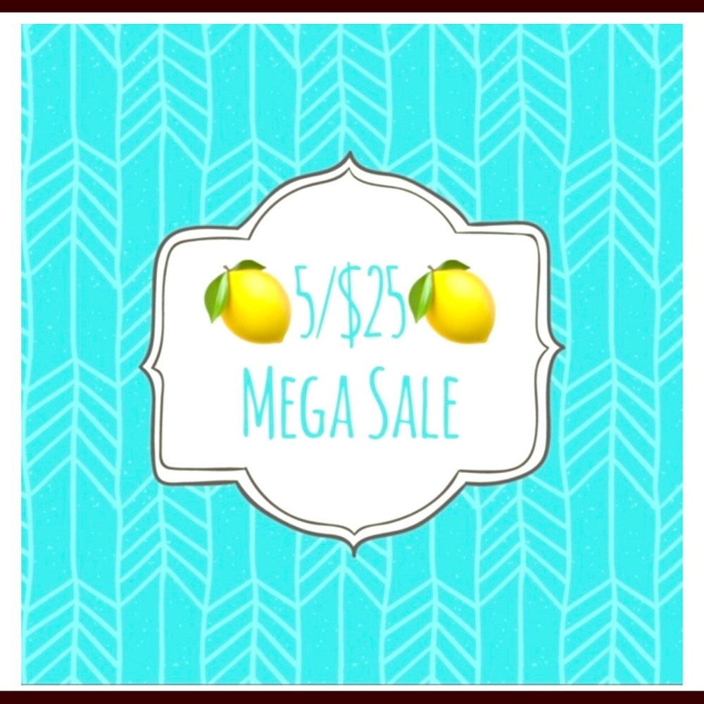 SALE/  5 for $25/ SALE